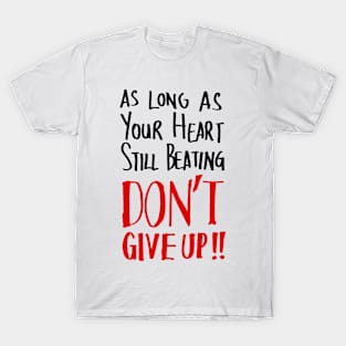 As Long As Your Heart Still Beating - Light T-Shirt